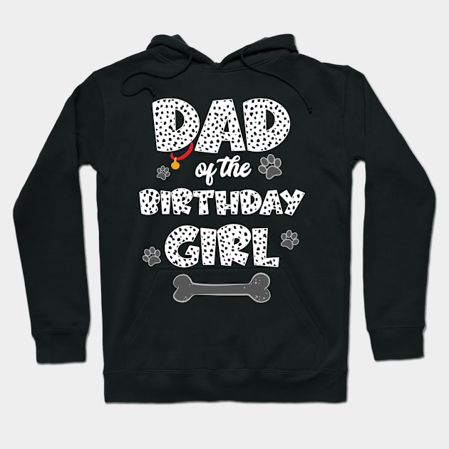 Dad Of The Birthday Girl Dalmatian Family Hoodie by inksplashcreations